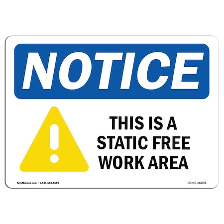 Signmission OSHA Notice Sign, 12" Height, Rigid Plastic, NOTICE This Is A Static Free Work Area Sign, Landscape OS-NS-P-1218-L-16694